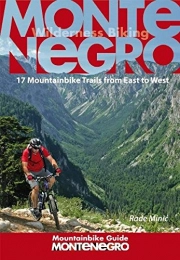  Livres Montenegro Mountainbike Guide: 17 Mountainbike Trails from East to West