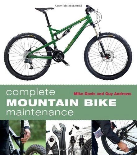 Mountain Biking Book : By Mike Davis - Complete Mountain Bike Maintenance