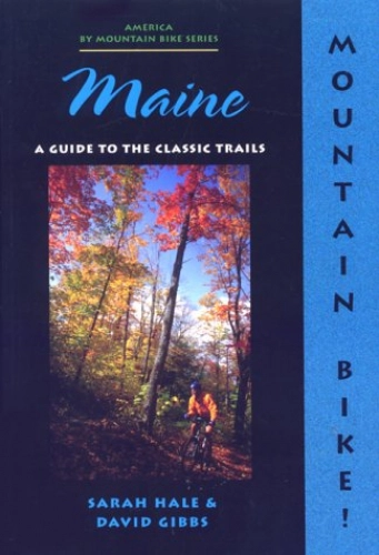 Mountain Biking Book : Maine (North America by Mountain Bike)