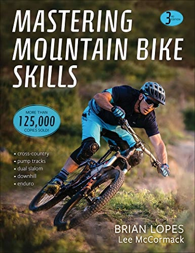 Mountain Biking Book : Mastering Mountain Bike Skills, Third Edition