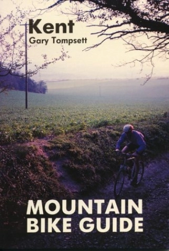 Mountain Biking Book : Mountain Bike Guide - Kent by Gary Tompsett (1-Jun-1995) Paperback