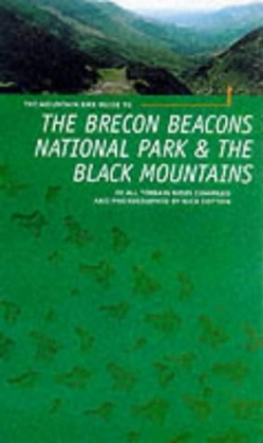 Mountain Biking Book : The Brecon Beacons and Black Mountains: 20 All Terrain Routes (Mountain Bike Guide)