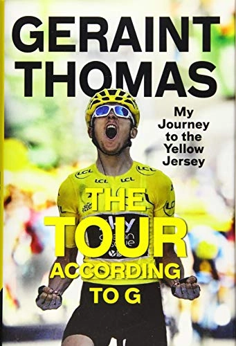 Mountain Biking Book : The Tour According to G: My Journey to the Yellow Jersey