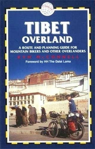 Mountain Biking Book : Tibet Overland: A Route and Planning Guide for Mountain Bikers and Other Overlanders (Traliblazer Guides) by Kym McConnell (2002-08-04)