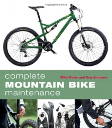  Mountain Biking Book By Mike Davis - Complete Mountain Bike Maintenance
