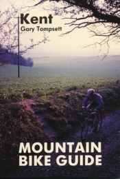  Book Mountain Bike Guide - Kent by Gary Tompsett (1-Jun-1995) Paperback