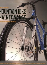  Book Mountain Bike Maintenance: The Illustrated Manual: Written by Melanie Allwood, 2004 Edition, Publisher: Firefly Books [Paperback
