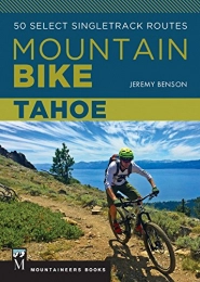 Mountaineers Books Book Mountain Bike Tahoe: 50 Select Singletrack Routes