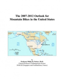  Book The 2007-2012 Outlook for Mountain Bikes in the United States
