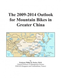  Mountain Biking Book The 2009-2014 Outlook for Mountain Bikes in Greater China