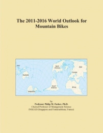  Book The 2011-2016 World Outlook for Mountain Bikes