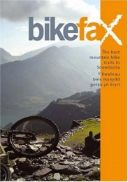  Book The Best Mountain Bike Trails in Snowdonia / Y Ilwybrav Beic Mynydd Gorav Yn Eryri: Including Coed Y Brenin, the Gwydyr Forest and Snowdon (Bikefax Mountain Bike Guides)