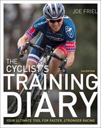  Book The Cyclist's Training Diary: Your Ultimate Tool for Faster, Stronger Racing