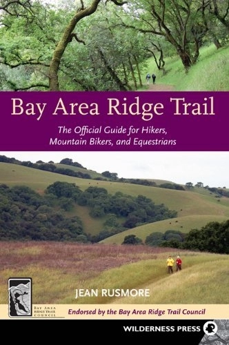 Mountain Biking Book : [ Bay Area Ridge Trail: The Official Guide for Hikers, Mountain Bikers and Equestrians (Bay Area Ridge Trail: The Official Guide for Hikers, Mountain) [ BAY AREA RIDGE TRAIL: THE OFFICIAL GUIDE FOR HIKERS, MOUNTAIN BIKERS AND EQUESTRIANS (BAY AREA RIDGE TRAIL: THE OFFICIAL GUIDE FOR HIKERS, MOUNTAIN) ] By Rusmore, Jean ( Author )Jun-01-2008 Paperback