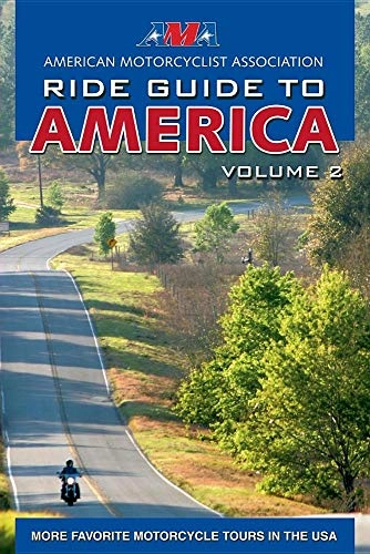 Mountain Biking Book : AMA Ride Guide to America Volume 2: More Favorite Motorcycle Tours in the USA