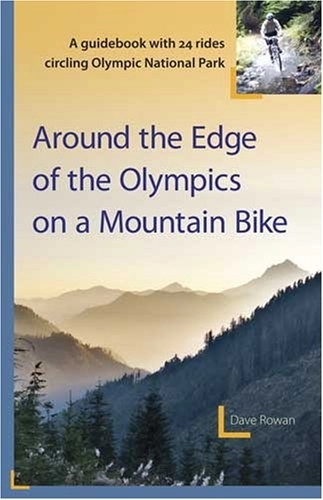Mountain Biking Book : Around the Edge of the Olympics on a Mountain Bike
