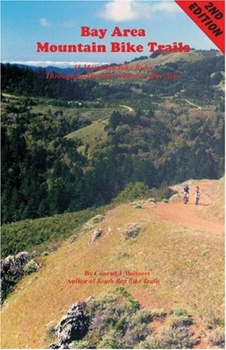Mountain Biking Book : Bay Area Mountain Bike Trails: 45 Mountain Bike Rides Throughout the San Francisco Bay Area (Bay Area Bike Trails)
