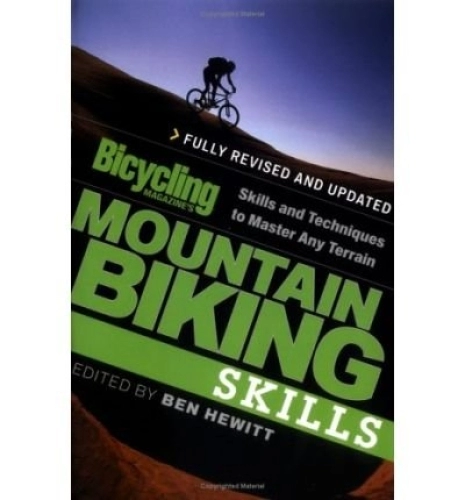 Mountain Biking Book : Bicycling Magazine's Mountain Biking Skills: Skills and Techniques to Master Any Terrain (Paperback) - Common