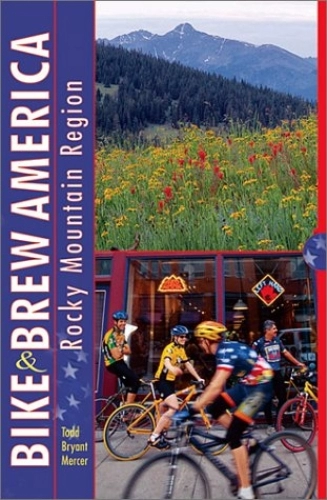 Mountain Biking Book : Bike and Brew America: Rocky Mountain Region