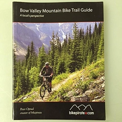 Mountain Biking Book : Bow Valley Mountain Bike Trail Guide
