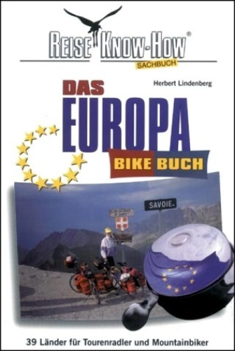 Mountain Biking Book : Das Europa Bikebuch. 39 Länder für Tourenradler und Mountainbiker