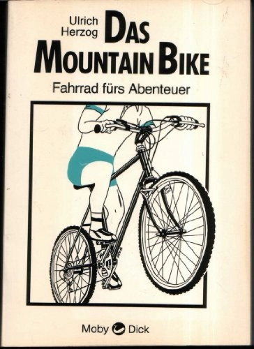 Mountain Biking Book : das mountain bike. fahrrad fürs abenteuer