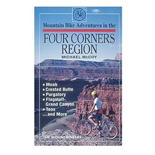Mountain Biking Book : Four Corners Region: Mountain Bike Adventures