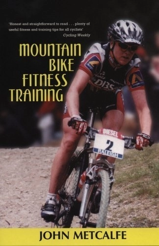 Mountain Biking Book : Mountain Bike Fitness Training by John Metcalfe (2004-05-01)