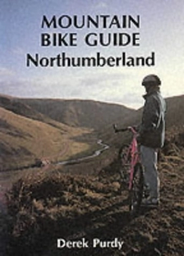 Mountain Biking Book : Mountain Bike Guide - Northumberland: Written by Derek Purdy, 1993 Edition, Publisher: Ernest Press [Paperback