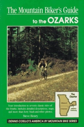 Mountain Biking Book : Mountain Biker's Guide to the Ozarks (America by Mountain Bike S.)