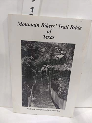 Mountain Biking Book : Mountain Bikers' Trail Bible of Texas
