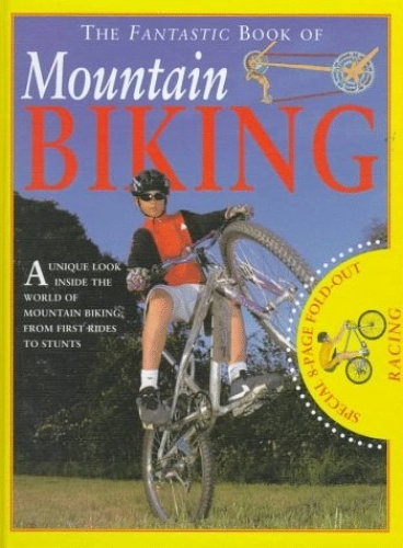 Mountain Biking Book : Mountain Biking (The Fantastic Book of)