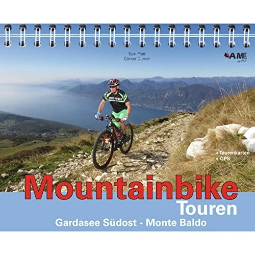 Mountain Biking Book : Mountainbike Touren Gardasee Südost - Monte Baldo: Band 7