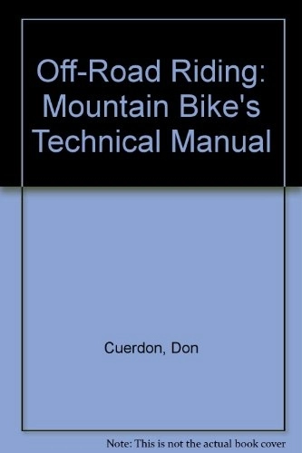 Mountain Biking Book : Off-Road Riding: Mountain Bike's Technical Manual