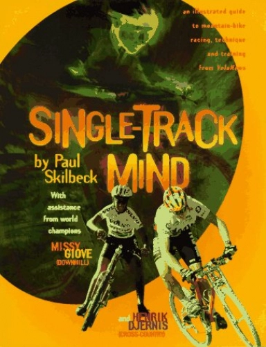 Mountain Biking Book : Single-Track Mind