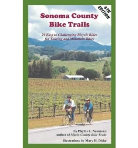 Mountain Biking Book : Sonoma County Bike Trails: 29 Easy to Difficult Bicycle Rides for Touring and Mountain Bikes [ SONOMA COUNTY BIKE TRAILS: 29 EASY TO DIFFICULT BICYCLE RIDES FOR TOURING AND MOUNTAIN BIKES ] by Neumann, Phyllis L (Author ) on Sep-01-2008 Paperback