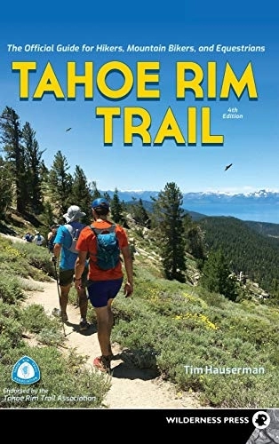 Mountain Biking Book : Tahoe Rim Trail: The Official Guide for Hikers, Mountain Bikers, and Equestrians