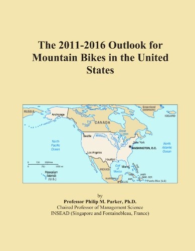 Mountain Biking Book : The 2011-2016 Outlook for Mountain Bikes in the United States