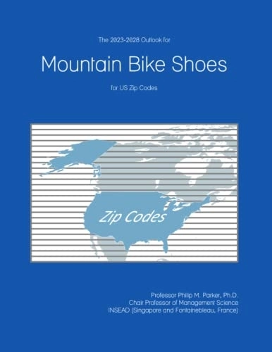 Mountain Biking Book : The 2023-2028 Outlook for Mountain Bike Shoes for US Zip Codes