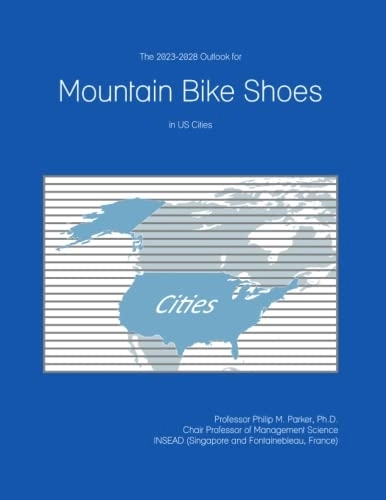 Mountain Biking Book : The 2023-2028 Outlook for Mountain Bike Shoes in the United States