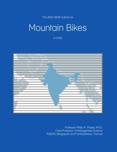 Mountain Biking Book : The 2023-2028 Outlook for Mountain Bikes in India