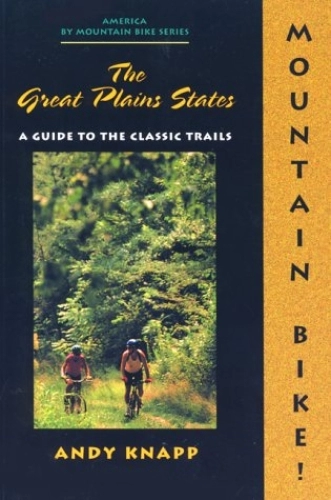 Mountain Biking Book : The Great Plains States (Mountain Bike Series, 11)