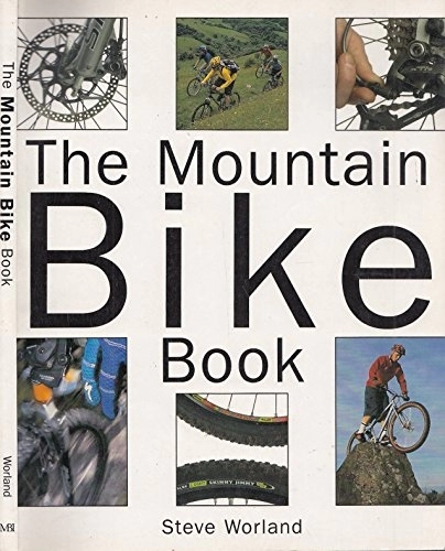 Mountain Biking Book : The Mountain Bike Book