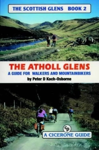 Mountain Biking Book : The Scottish Glens 2 - The Atholl Glens: A Personal Survey of the Atholl Glens for Mountainbikers and Walkers by Peter D. Koch-Osborne (1999-03-31)