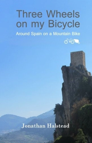 Mountain Biking Book : Three Wheels on my Bicycle: Around Spain on a Mountain Bike