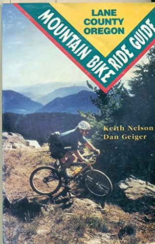 Mountain Biking Book : Title: Lane County Oregon Mountain Bike Ride Guide