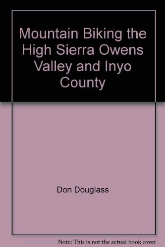 Mountain Biking Book : Title: Mountain Biking the High Sierra Owens Valley and I