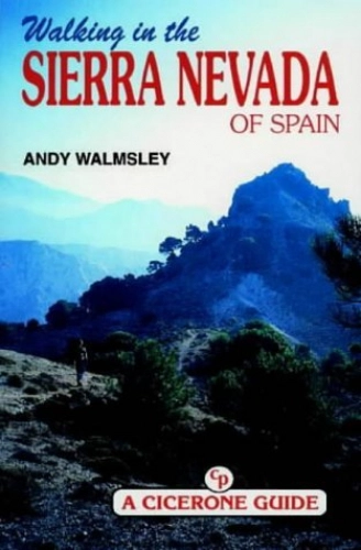 Mountain Biking Book : Walking in the Sierra Nevada (Spain) (Cicerone Guide): Written by Andy Walmsley, 1995 Edition, Publisher: Cicerone Press [Paperback