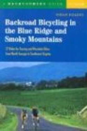 Mountainbike-Bücher : Backroad Bicycling in the Blue Ridge and Smoky Mountains: 27 Rides for Touring and Mountain Bikes from North Georgia to Southwest Virginia (Backcountry Guides, Band 0)
