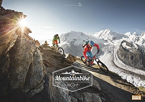 Mountainbike-Bücher : Best of Mountainbike 2017: Faszination Mountainbiking